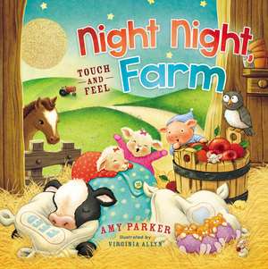 Night Night, Farm Touch and Feel de Amy Parker