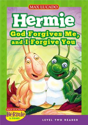 God Forgives Me, and I Forgive You de Max Lucado