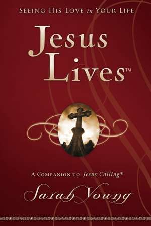 Young, S: Jesus Lives, with Full Scriptures de Sarah Young
