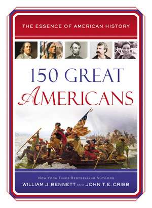 150 Great Americans de William J. Bennett