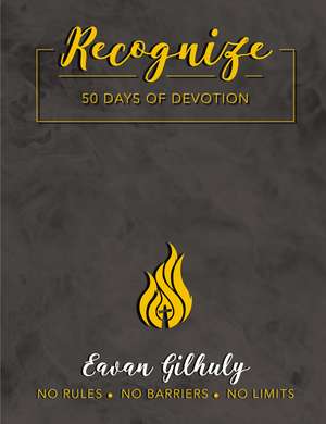 Recognize: 50 Days of Devotion de Eavan Gilhuly