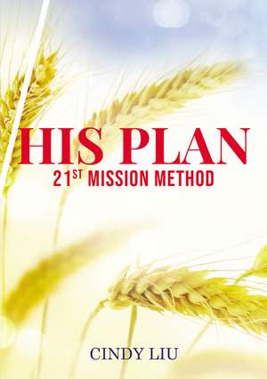 His Plan: 21st Mission Method de Cindy Liu