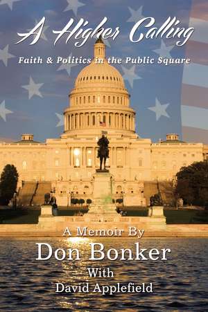 A Higher Calling de Don Bonker