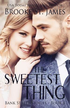 The Sweetest Thing de Brooke St. James