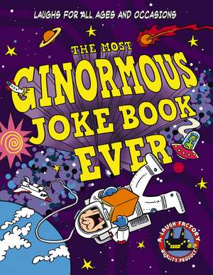 The Most Ginormous Joke Book in the Universe!: Laughs for All Ages and Occasions de Cider Mill Press