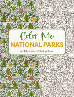 Color Me National Parks: An Adventurous Coloring Book de Editors of Cider Mill Press