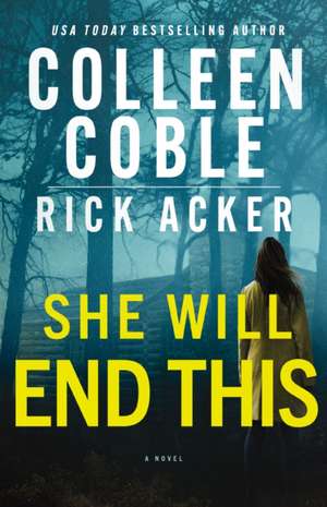 She Will End This de Colleen Coble