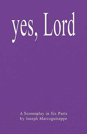 Marcoguiseppe, J: Yes, Lord