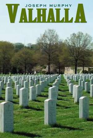 Murphy, J: Valhalla