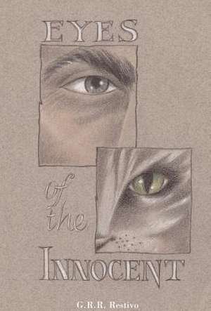 Eyes of the Innocent de G. R. Restivo