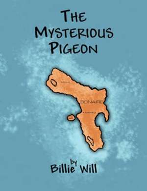 The Mysterious Pigeon de Billie Will