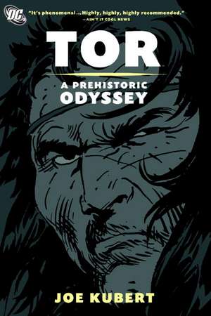 Tor: A Prehistoric Odyssey de Joe Kubert