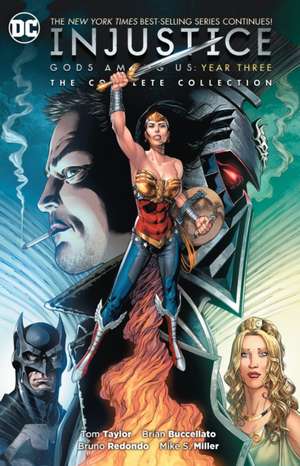 Injustice: Gods Among Us Year Three: The Complete Collection de Tom Taylor