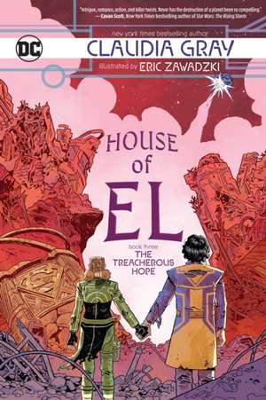 House of El Book Three: The Treacherous Hope de Claudia Gray