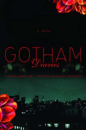 Gotham Diaries: A Novel de Tonya Lewis Lee