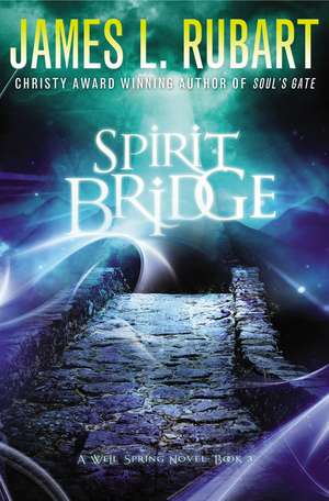 Spirit Bridge de James L. Rubart