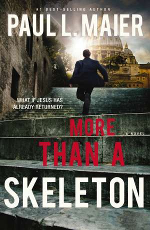 The More Than a Skeleton de Paul L Maier