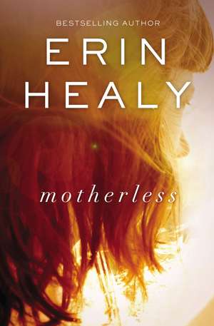 Motherless de Erin Healy