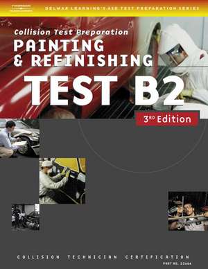 Painting & Refinishing Test B2 de Thomson Delmar Learning