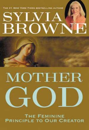 Mother God de Sylvia Browne