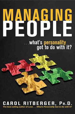 Managing People...What's Personality Got to Do with It? de Carol Ritberger