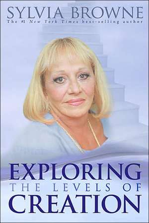 Exploring the Levels of Creation de Sylvia Browne