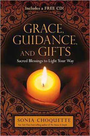 Grace, Guidance, and Gifts de Sonia Choquette