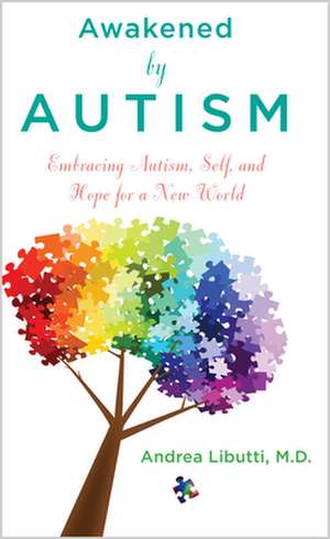 Awakened by Autism de Andrea Libutti