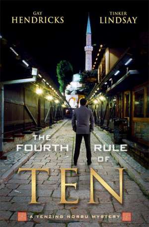 The Fourth Rule of Ten: A Tenzing Norbu Mystery de Hendricks