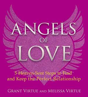 Angels of Love de Grant Virtue