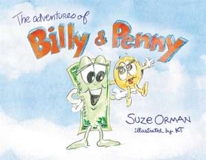 The Adventures of Billy and Penny: A Practical Guide to Success from Start to Finish de Suze Orman