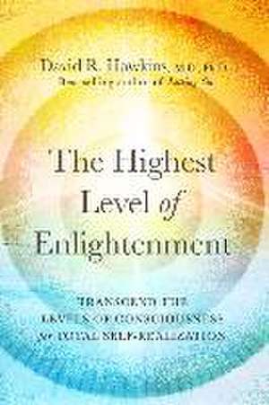 The Highest Level of Enlightenment de David R Hawkins