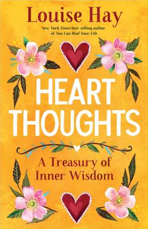 Heart Thoughts de Louise Hay