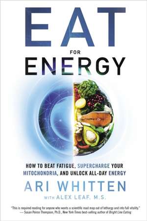 Eat for Energy de Ari Whitten