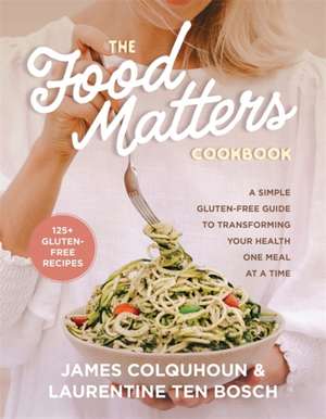 The Food Matters Cookbook de James Colquhoun