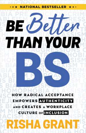 Be Better Than Your Bs de Risha Grant