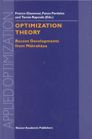 Optimization Theory: Recent Developments from Mátraháza de F. Giannessi