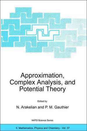 Approximation, Complex Analysis, and Potential Theory de Norair Arakelian