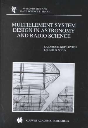 Multielement System Design in Astronomy and Radio Science de L.E. Kopilovich