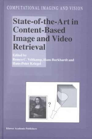 State-of-the-Art in Content-Based Image and Video Retrieval de Remco C. Veltkamp