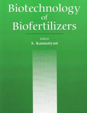 Biotechnology of Biofertilizers de Sadasivam Kannaiyan