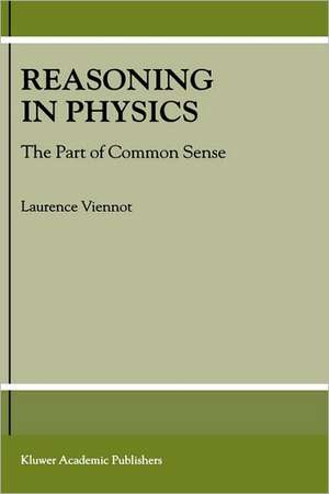 Reasoning in Physics: The Part of Common Sense de L. Viennot