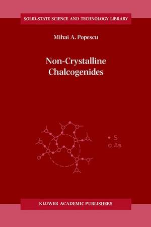 Non-Crystalline Chalcogenicides de M.A. Popescu