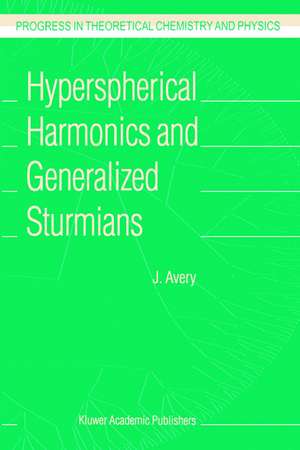 Hyperspherical Harmonics and Generalized Sturmians de John S. Avery