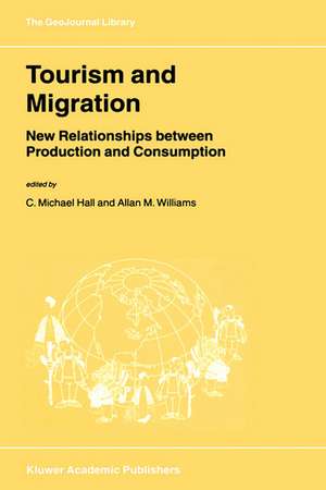 Tourism and Migration: New Relationships between Production and Consumption de C.M. Hall