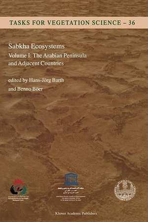 Sabkha Ecosystems: Volume I: The Arabian Peninsula and Adjacent Countries de H. -J. Barth