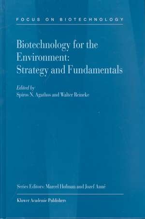 Biotechnology for the Environment: Strategy and Fundamentals de Spiros N. Agathos