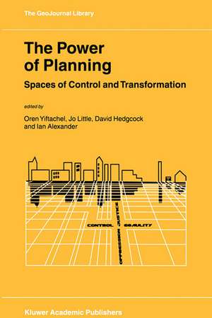 The Power of Planning: Spaces of Control and Transformation de Oren Yiftachel