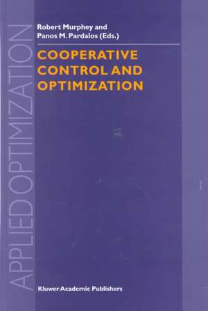 Cooperative Control and Optimization de Robert Murphey