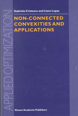 Non-Connected Convexities and Applications de G. Cristescu